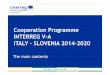 Cooperation Programme INTERREG V-A ITALY – SLOVENIA …coopterritoriale.regione.veneto.it/Italia-Slovenia/wp-content/... · Cooperation Programme INTERREG V-A ITALY – SLOVENIA