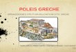 POLEIS GRECHE - IIS Niccolò Machiavelli | Liceo … DELLE POLEIS Costruite spesso su colline, molte volte di modeste dimensioni, le Poleis erano suddivise in diverse parti: L’acropoli,