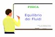Equilibrio dei Fluidi - files.liceoweb.webnode.itfiles.liceoweb.webnode.it/200000941-5f2a3601fd/equilibrio fluidi.pdf · Equilibrio dei Fluidi . L’equilibrio dei Fluidi Studia le