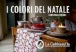 I COLORI DEL NATALE - La Gabbianella · doni a grandi e piccini, il colore dell'amore e della regalità, che mette allegria solo ... dorate, tazze colorate, the caldo, il suo profumo,