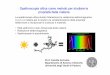 Spettroscopia ottica come metodo per studiare le proprietà ... · proprietà della materia Prof. Camilla Ferrante ... ben precise, per determinare lo stato di minore energia. gli
