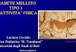 DIABETE MELLITO TIPO 1 ed ATTIVITAâ€™ FISICA - sipps.it .Sport e Malattie Croniche Diabete Mellito