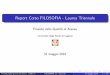 Report Corso FILOSOFIA - Laurea Triennalesites.unica.it/qualita/files/2016/07/Report-FILOSOFIA-L3.pdf · Report Corso FILOSOFIA - Laurea Triennale Presidio della Qualit a di Ateneo
