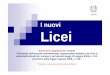 I nuovi Licei - win. nuovi...  il Liceo economico e il Liceo tecnologico I nuovi Licei I nuovi Licei