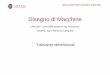 Disegno di Macchine - · PDF file(preso da pag. 354 del Chirone Tornincasa, vol. 2) es < 0 ei > 0 foro. Appunti delle lezioni di Disegno di Macchine Esempi di accoppiamenti di uso