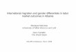 International migration and gender differentials in labor ... · International migration and gender differentials in labor market outcomes in Albania Mariapia Mendola University of