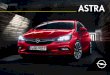 ASTRA - opel.dk · STANDARDEN FOR TYSK INGENIØRKUNST. Astra 5-dørs og Astra Sports Tourer er mere end Opels flagskibe i kompaktklassen. De sætter begge standarden for tysk 