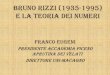 BRUNO RIZZI (1935-1995) E LA TEORIA DEI NUMERI · Libero Docente in Teoria dei Numeri ... fattorizzazione essenzialmente unica! (Cashwell ed Everett (1961)). L’algebra delle funzioni