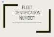 Fleet identification number - MacAllister Transportation · FLEET IDENTIFICATION NUMBER How To Register for A Ford Fleet Identification Number