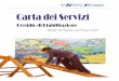 Carta dei Servizi - lanostrafamiglia.it · Collinare - Medio Friuli, AAS 5 Fiuli Occidentale e in particolare dall'AAS 4 Friuli Centrale per la collocazione geograﬁca del Presidio