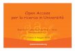Open Access per la ricerca in Università - eprints.rclis.orgeprints.rclis.org/14527/1/OA_sc_politiche_6_maggio_2010_def.pdf · Telethon dal 2010 ( press release 10 marzo) • in