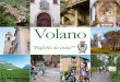 Volano - grafichedalpiaz.com · entra nel territorio comunale di Volano, che comprende una ... Veneto, Trento e Bolzano per poi proseguire fino in Austria. Il suo territorio si svilup-