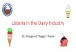 Listeria in the Dairy Industry - Ice Cream - Poole Listeria in the... · PDF fileListeria in the Dairy Industry 1.What is Listeria? ... Talenti® Gelato & Sorbetto. 10/7/2013: Metal
