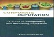 CORPORATE REPUTATION - .CORPORATE REPUTATION 12 Steps to Safeguarding and Recovering Reputation We