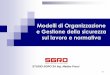 Modelli di Organizzazione e Gestione della sicurezza sul ...cdn.ing4.it/formazione/upload/fotoutenti/laspezia/DLGS231e81_ott16.pdf · ART. 30 D. Lgs 81/2008 - MODELLI DI ORGANIZZAZIONE