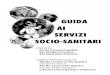 COMUNI DI: Portici (Comune Capofila) San Giorgio a Cremano ... · Con la pubblicazione della “Guida ai servizi socio-sanitari del Distretto Sociale ... (sociale, sanitario e sociosanitario)