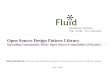 Open Source Design Pattern Library - Fluid Project Wiki · –Open Source Design Pattern Library –Shared design advice and guidance on using components •UX Walkthroughs ... •Come