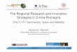 The Regional Research and Innovation Strategies in Emilia ... · The Regional Research and Innovation Strategies in Emilia-Romagna (The C.I.R.I. Aeronautics, Space and Mobility) Alessandro