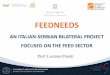 FEEDNEEDS - Početnafins.uns.ac.rs/foodtech/2014/Prezentacije/PDF_FEED/Pinotti... · feedneeds an italian-serbian bilateral project focused on the feed sector prof. luciano pinotti