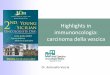 Highlights in immunoncologia: carcinoma della vescicamedia.aiom.it/.../doc/AIOM-Servizi/slide/20171013ME_34_Veccia.pdf · Dr. Antonello Veccia . Introduction Scher et al, Harrison's