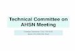 Technical Committee on AHSN Meetingahsn.committees.comsoc.org/files/2016/11/GC-2013-Agenda-final.pdf · Ad hoc and Sensor Networks TC Meeting Globecom 13, Atlanta, USA The AHSN TC
