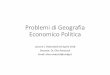 Problemi di Geografia Economico Politica - 1.pdf · Definizione, origine, fasi della globalizzazione 3. Elementi caratterizzanti della globalizzazione 4. Gli attori della globalizzazione