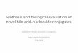 Synthesis and biological evaluation of novel bile acid ... fileSynthesis and biological evaluation of novel bile acid-nucleoside conjugates ... Daniela Perrone Elena Marchesi Lara