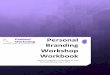 Personal) Branding) Workshop Workbook - Penheel Marketing · TheHow 1. Be)consistent.)! ThefourPsofmarkengareproduct,price, promoonandplace.Intherealmofself markeng,youaretheproductthat’supforsale