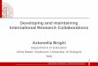 Developing and maintaining International Research ... · Developing and maintaining International Research Collaborations. Antonella Brighi . Department of Education . Alma Mater
