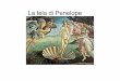 La tela di Penelope - uni3ivrea.it 2008/ARTE/lezione1A.pdf · sotto, dopo una quantità di animali reali e fantastici appare Alessandro Magno e cavalieri ed elefanti. Figurazioni