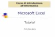 Microsoft Excel - KidsLinkkidslink.bo.cnr.it/marzabotto/med/Microsoft Excel 1- tutorial.pdf · Excel è uno spreadsheet: Consente di effettuare calcoli e analisi sui dati, e ... mantiene