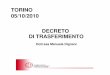 torino05102010 decreto trasferimento - odcec.torino.it. Manuela Dignani Torino 05... · virtù ed in pendenza di delega, ha facoltà di rilasciare e presentare ai Pubblici Uffici