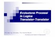 Evoluzione Processi in Logica Transistor -Transistorunina.stidue.net/Architettura dei Sistemi di Elaborazione/Materiale... · Evoluzione Processi in Logica Transistor -Transistor