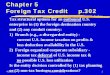 Foreign Tax Credit - Houston, Texas · Foreign Tax Credit p.302 Tax structural options for an outbound U.S. enterprise in (1) the foreign destination country ... & § 909 (next slide)