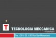 T TECNOLOGIA MECCANICA - nasirint.com · Tecnologia Meccanica is focused on two synergetic activities: Prototypes for R&D Micronization Technology Our engineering team has prepared