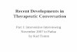 Recent Developments in Therapeutic Conversation Parte_Inglese.pdf · Interventive interviewing shifts the focus from whether a specific intervention should be used or not, to examine