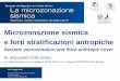 Microzonazione sismica e forti stratificazioni antropiche · cartografia tematica disponibile in letteratura, ad integrazione dei dati di perforazione (esempio per la città di Roma)
