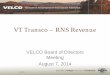 VT Transco – RNS Revenue - VELCO OpCom Revenue.pdf · 8/14/2014 . VELCO Board of Directors Meeting . August 7, 2014 . VT Transco – RNS Revenue