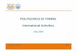 POLITECNICO DI TORINO International Activities - ectri.org speakers and... · Politecnico di Torino 40/40 Campuses or Courses Abroad: the offer Politecnico di Torino can provide support