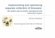 Implementing and optimising separate collection of biowaste - … · 2016-12-16 · Implementing and optimising separate collection of biowaste: the Italian way to tackle operational