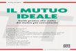 Paolo Tonalini IL MUTUO IDEALE - notaiovalentino.it · (sal); 1.9 Il mutuo Inps (ex Inpdap); 1.10 Il prestito vitalizio ipotecario. 10 Capitolo 1 - Cos’è il mutuo bancario (artt