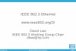 IEEE 802.3 Ethernet workshop/IEEE_802d3_Law_V1p1.pdf · IEEE-SA Standards Board Operation Manual (subclause 5.9.3) 2. Version 1.1 IEEE 802 March 2011 workshop Page 3 EEE 802 Agenda
