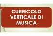 CURRICOLO VERTICALE DI MUSICA - iceuropafaenza.gov.it · gruppo, con la voce, gli strumenti e il corpo (gesti, gesti-suono, movimento). • Sperimentare i timbri prodotti dalla percussione