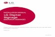 INSTALLATION MANUAL LG Digital Signage - Product Data and ...cdn.cnetcontent.com/ea/b7/eab7db10-f306-4efa-a948-557a1b421bc5.pdf · INSTALLATION MANUAL LG Digital Signage ... - Signage