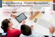 Project Management and Microsoft ... - websmp203.sap-ag.desapidp/012002523100010455062015E/... · Automatically project status report creation Project information in a consolidated