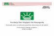 Fundacja Bez Względu Na Niepogodę - efs.2007-2013.gov.pl · poznaj swoje prawa/gender) •zajęcia indywidualne (doradztwo zawodowe, pośrednictwo pracy, udostępnienie zasobów