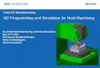 NC Programming and Simulation for Mold Machining - … · Catia V5 Manufacturing NC Programming and Simulation for Mold Machining . NC Programming and Simulation for Mold Machining