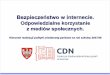 Bezpieczeństwo w internecie. - cdnkonin.pl · Zachęcamy do skorzystania z zestawienia bibliograficznego ze zbiorów CDN Publicznej Biblioteki Pedagogicznej w Koninie i jej filii: