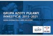 GRUPA AZOTY PUŁAWY - Directory listing ofstatic.grupaazoty.com/files/1caee7cf/2015.05.30_grupa_azoty_pulawy... · nr 1 w Polsce w produkcji ... • Sponsoring sportu, ochrony zdrowia,
