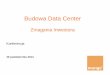 Budowa Data Centerdatacentertrends.pl/pdfik/Prezentacja1.pdf · 4 Opracowanie Koncepcji Data Center > architektura > zasilanie > klimatyzacja > zabezpieczenia p.poż > bezpieczeństwo